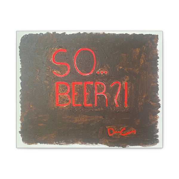 "NOT SOBER" Acrylic on Canvas Print