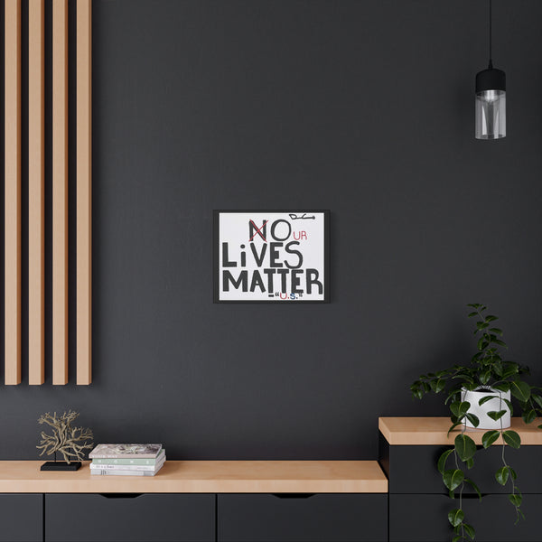 "OUR LIVES MATTER" Acrylic on Canvas Print