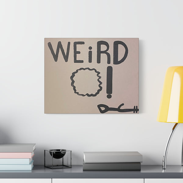 "WEIRD O" Acrylic on Canvas Print
