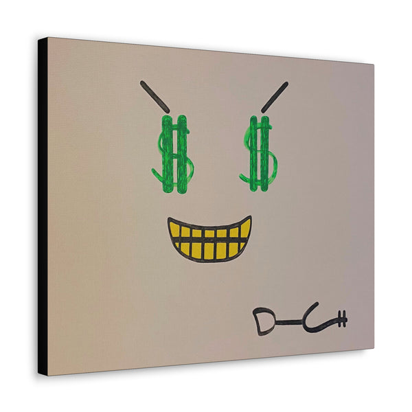 "ALL I SEE IS DOLLAR SIGNS" Acrylic on Canvas Print