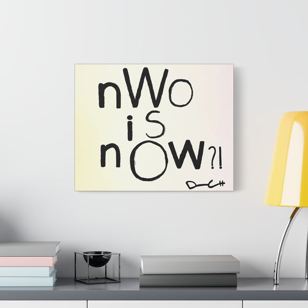 "NEW WORLD ORDER IS NOW" Acrylic on Canvas Print