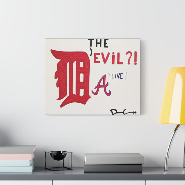 "THE DEVIL A LIE" Acrylic on Canvas Print